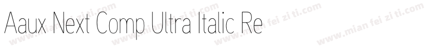 Aaux Next Comp Ultra Italic Regular字体转换